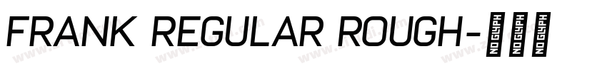 Frank Regular Rough字体转换